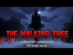 THE WALKING TREE! CREEPYPASTA Full Length Minecraft Movie
