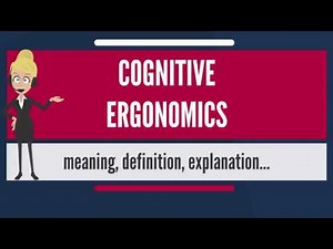 What is COGNITIVE ERGONOMICS? What does COGNITIVE ERGONOMICS mean? COGNITIVE ERGONOMICS meaning