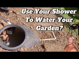 Use Your Shower to Water Your Garden - DIY Gray Water System