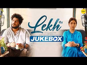 LEKH Full Album Jukebox 🎧 | Gurnam Bhullar | Tania | B Praak | Jaani | Punjabi Songs Collection