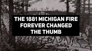 9.3K views · 60 reactions | The fires of September 4th through the 6th 1881, commonly known as the Thumb Fire, took hundreds of lives and burned well over one million acres. The fire destroyed major parts of Tuscola, Huron, Sanilac, and St. Clair counties. It forever altered the landscape of the Upper Thumb and its effect is seen in the area today. | Thumbwind | Facebook