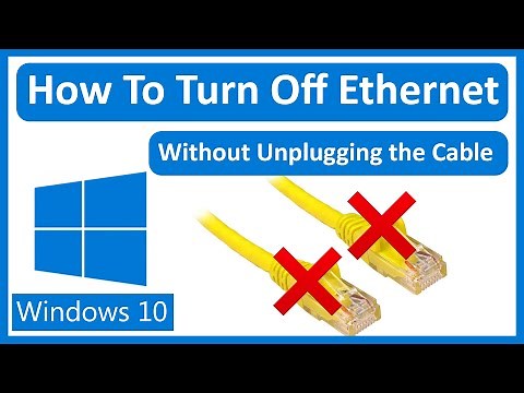 How To Turn Off Ethernet On Windows 10 Without Unplugging the Cable