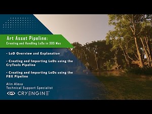 CRYENGINE Tutorial - Art Asset Pipeline: Creating and Handling LoDs (3DS Max)