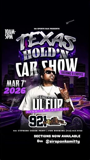 ‼️TEXAS HOLDIN 'N' CAR SHOW‼️MAR 7TH LIL FLIP LIVE IN CONCERT