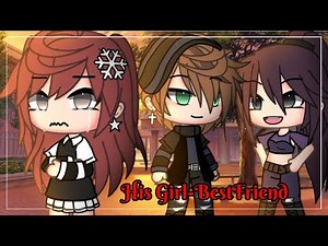 His Girl-BestFriend || GLMM || Gacha Life || Gacha Life Mini Movie