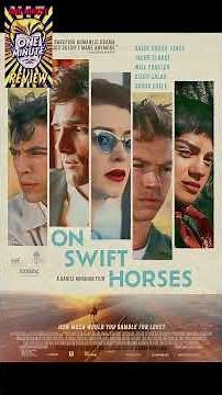🔥 1-Minute Review: On Swift Horses (2025) 🎬 | A Heartfelt Journey of Love and Identity