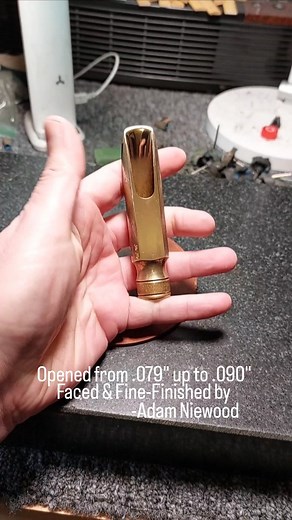 • Arrived at .079" • Player who owns it wished it was a 6 • Flying home today, at .090" • sometimes you can have exactly what you want, and this is one of those times. | Adam Niewood Mouthpiece Work