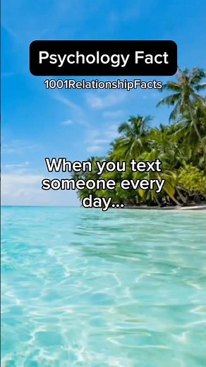 What happens when you text someone every day? #crushfacts #lovefacts #psychology