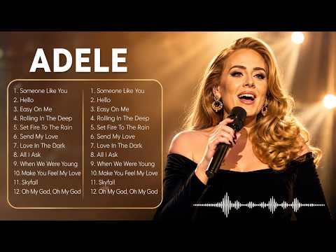 ADELE The Best Songs Of ADELE ADELE Greatest Hits 2026