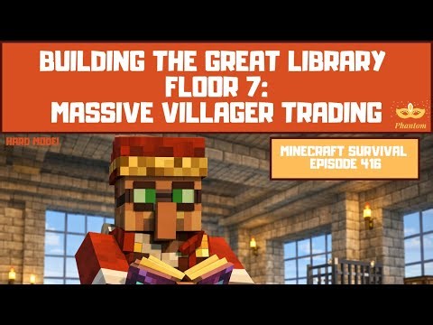 Building the Great Library Floor 7 | Massive Villager Trading - Let's Play Minecraft S01E416