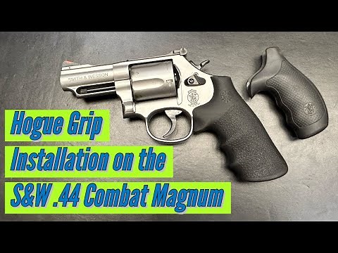 Hogue, Monogrip, Installation on the Smith & Wesson, S&W, .44 Combat Magnum, L-Frame Revolver.