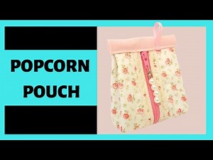 How to Sew a Fabric Popcorn Pouch | Fabric Zipper Pouch tutorials with Faodail Creation