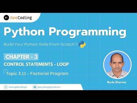 3.11 – Factorial Program | Python Programming – New Series