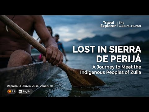 Lost in the Sierra de Perijá: A Journey to Meet the Indigenous Peoples of Zulia