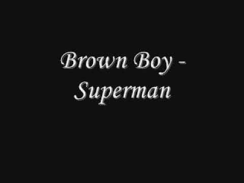 Brown Boy- Superman