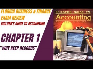 Builder's Guide To Accounting Intro & Chapter 1 Review for the Florida Business & Finance Exam