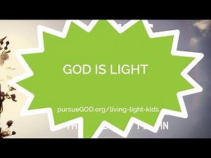 Living in the Light #1 - God is Light