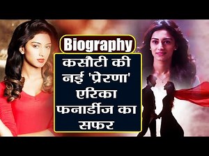 Kasauti Zindagi Kay: Erica Fernandes aka new Prerna's Biography & Unknown Facts | FilmiBeat