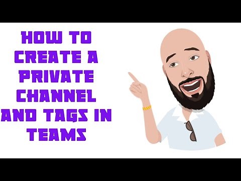 How to make a private channel and Tag in Teams