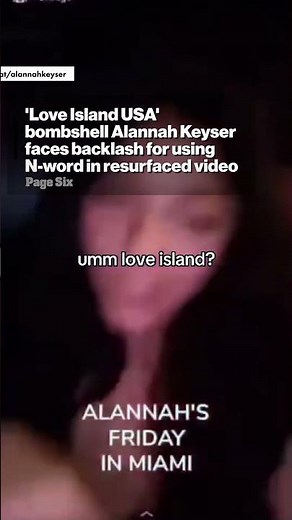 'Love Island USA' bombshell Alannah Keyser caught for using N-word in resurfaced video #shorts