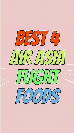 Top 4 Must-Try AirAsia Meals 🍽️ | Best In-Flight Food ✈️ #AirAsia #TravelEats #Foodie