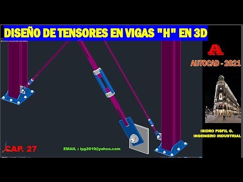 DISEÑO DE TENSORES EN VIGAS “H” CON PLACAS DE ANCLAJE EN 3D -AUTOCAD