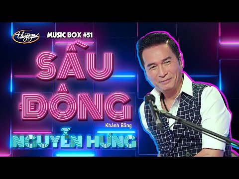 Nguyễn Hưng - Sầu Đông | Music Box #51