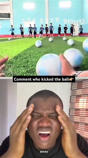 I still don’t know who kicked the ball 😭 😭