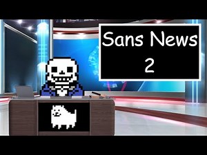 Sans News 2 | Undertale Skit