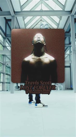 Travis Scott - LOST FOREVER (feat. James Blake & Westside Gunn) #travisscott #utopia #astroworld #jamesblake #westsidegunn #unreleased #music