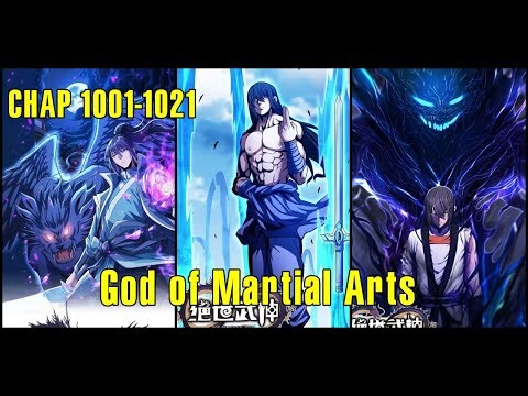 God of Martial Arts Chapter 1001-1021|Manhua Comic