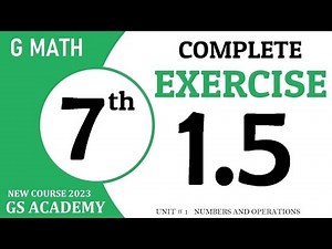 Exercise 1.5, chapter 1, numbers and operations, Class 7 Maths, gs academy, mathematics,7th math