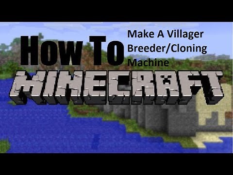 How To Make A Villager Breeder/Cloning Machine In Minecraft