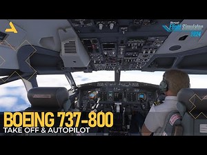 Take Off and Autopilot Tutorial of PMDG Boeing 737-800 for MSFS 2024 - Tutorial 4
