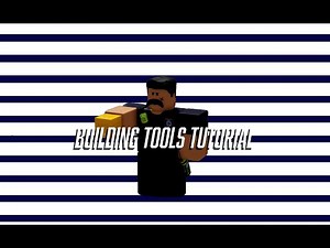 Building Tools Tutorial(RBLX)
