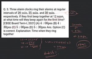 Q. 3. Three alarm clocks ring their alarms at regular intervals... | Filo