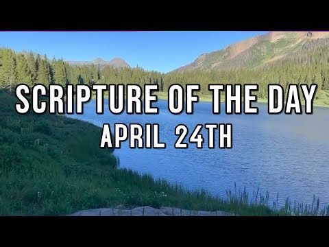 April 24th Scripture of the day