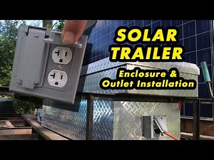 Solar Trailer: Part 6 - Toolbox and Electric Outlet Installation