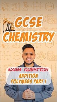 GCSE Chemistry: Exam Question | Addition Polymers Part I