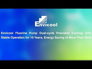 Envicool Fluorine Pump Dual-cycle Precision Cooling Unit ensures 10 years of stable operation!