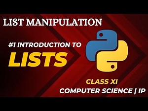#1 Introduction to Lists | List Manipulation | Class 11 CBSE Computer Science and IP