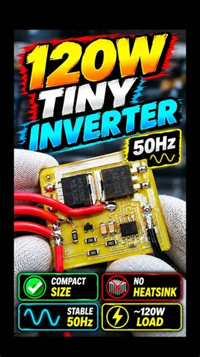 How to Make a Tiny 120W 50Hz Inverter