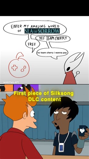 Release the Silksong DLC and my life is yours!