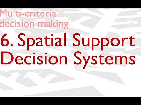 Multicriteria decision making VI: Spatial Support Decision Systems (SDSS)