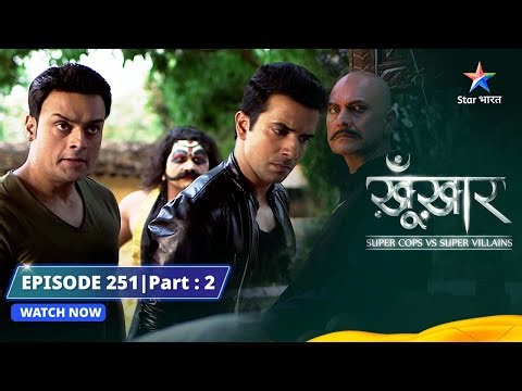SuperCops Vs Super Villains || Do Khatarnaak Haath | Episode -251 Part-2 #starbharat