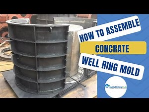 How to Assemble Concrete Well Ring Mold