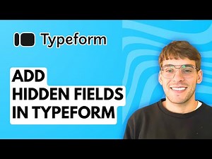 How to Add Hidden Fields in Typeform [2026 Full Guide]
