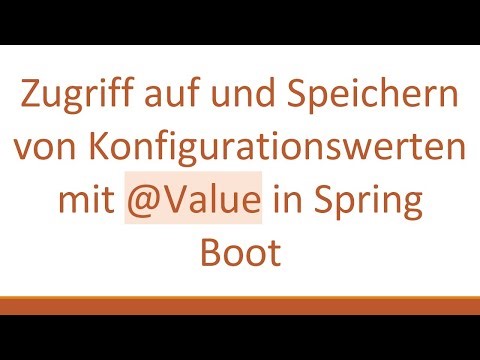 Zugriff auf und Speichern von Konfigurationswerten mit @ Value in Spring Boot
