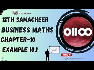12th SAMACHEER BUSINESS MATHS I CHAPTER 10 I EXAMPLE 10.1