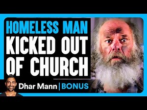 HOMELESS MAN Kicked Out Of CHURCH | Dhar Mann Bonus!